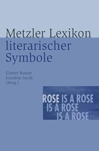 Stock image for Metzler-Lexikon literarischer Symbole. for sale by Antiquariat am St. Vith