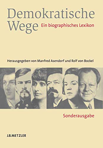 Beispielbild fr Demokratische Wege: Ein biographisches Lexikon Sonderausgabe zum Verkauf von medimops