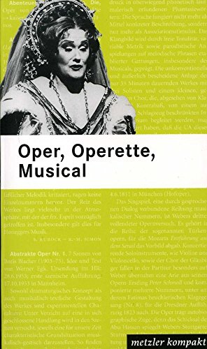 9783476021380: Oper, Operette, Musical: 600 Werkbeschreibungen