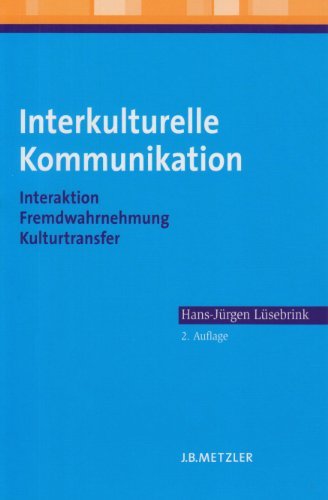 Beispielbild fr Interkulturelle Kommunikation: Interaktion, Fremdwahrnehmung, Kulturtransfer zum Verkauf von medimops