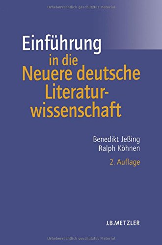 Einführung in die Neuere deutsche Literaturwissenschaft - Benedikt Jeßing - Ralph Köhnen