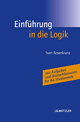 Einführung in die Logik - Helen Bohse|Sven Rosenkranz