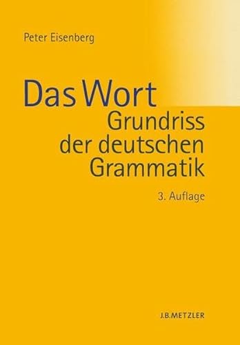 Grundriss der deutschen Grammatik 1: Das Wort (9783476021601) by Peter Eisenberg