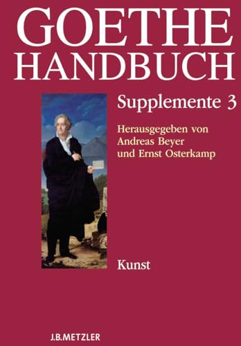9783476021632: Goethe-Handbuch Supplemente: Band 3: Kunst