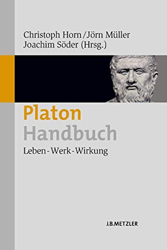 Platon-Handbuch: Leben - Werk - Wirkung
