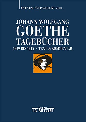 9783476021960: Johann Wolfgang Goethe: Tagebcher: Band IV,1 und IV,2 (1809–1812): 4