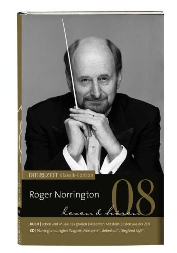 9783476022080: DIE ZEIT Klassik-Edition, Bcher und Audio-CDs, Bd.8 : Roger Norrington lesen & hren, Buch u. Audio-CD