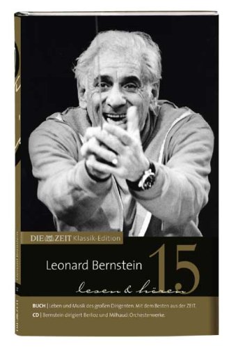 Imagen de archivo de DIE ZEIT Klassik-Edition, Bcher und Audio-CDs, Bd.15 : Leonard Bernstein lesen und hren, Buch u. Audio-CD a la venta por medimops