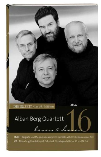 9783476022165: DIE ZEIT Klassik-Edition, Bcher und Audio-CDs, Bd.16 : Alban Berg Quartett lesen und hren, Buch u. Audio-CD