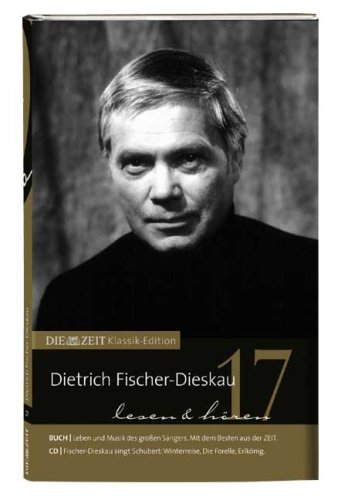 Beispielbild fr DIE ZEIT Klassik-Edition, Bcher und Audio-CDs, Bd.17 : Dietrich Fischer-Dieskau lesen und hren, Buch u. Audio-CD zum Verkauf von medimops