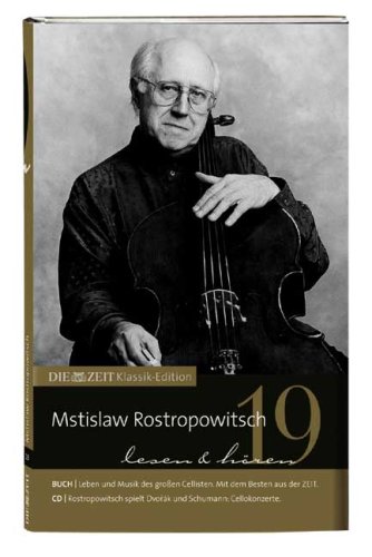 Beispielbild fr DIE ZEIT Klassik-Edition, Bcher und Audio-CDs, Bd.19 : Mstislaw Rostropowitsch lesen und hren, Buch und Audio-CD zum Verkauf von medimops