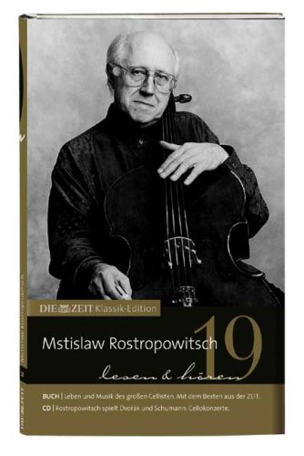 Mstislaw Rostropowitsch (Die Zeit Klassik-Edition, Band 19)