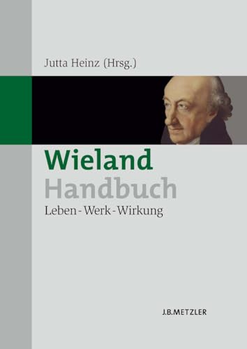 Wieland-Handbuch. Leben - Werk - Wirkung.