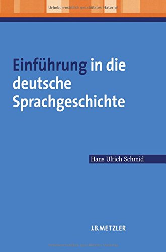 Beispielbild fr Einfhrung in die deutsche Sprachgeschichte: Lehrbuch Germanistik zum Verkauf von medimops