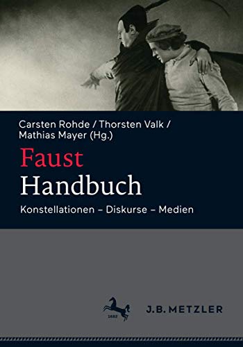 Stock image for Faust-Handbuch. Konstellationen - Diskurse - Medien. for sale by ACADEMIA Antiquariat an der Universitt