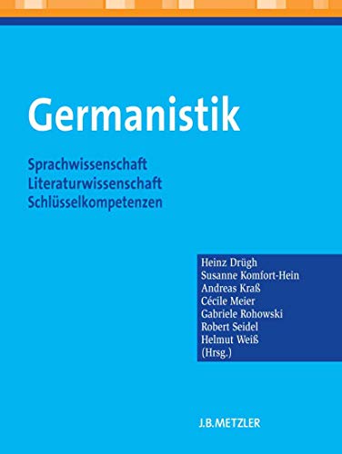 Stock image for Germanistik: Sprachwissenschaft - Literaturwissenschaft - Schlsselkompetenzen for sale by medimops