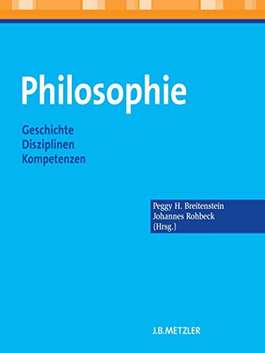 Philosophie - Peggy H. Breitenstein (editor), Johannes Rohbeck (editor)