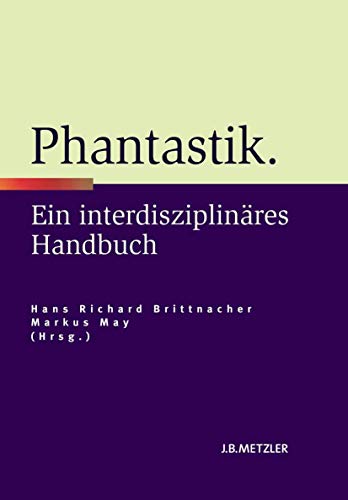 Stock image for Phantastik: Ein interdisziplinres Handbuch for sale by medimops