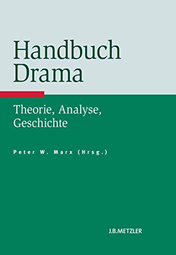 Stock image for Handbuch Drama. Theorie, Analyse, Geschichte. for sale by Antiquariat Logos