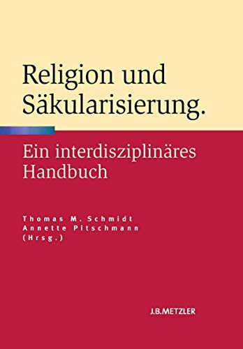 9783476023667: Religion und Skularisierung: Ein interdisziplinres Handbuch