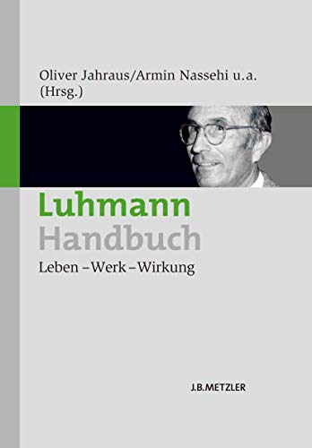 Stock image for Luhmann-Handbuch: Leben ? Werk ? Wirkung (German Edition) for sale by GF Books, Inc.