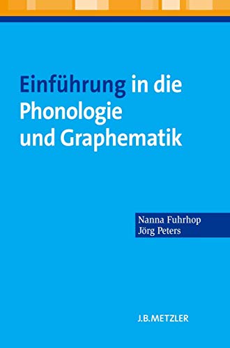 Einführung in die Phonologie und Graphematik. - Fuhrhop, Nanna und Jörg Peters