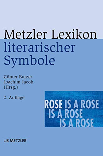 Stock image for Metzler Lexikon literarischer Symbole. for sale by Antiquariat am St. Vith