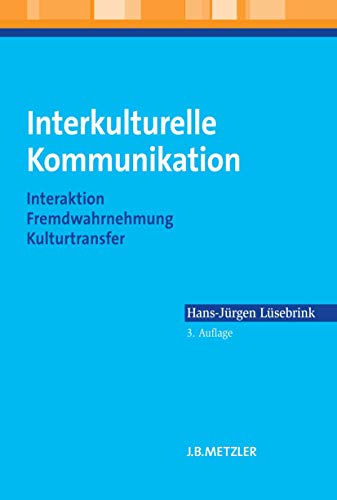 Beispielbild fr Interkulturelle Kommunikation: Interaktion, Fremdwahrnehmung, Kulturtransfer zum Verkauf von medimops