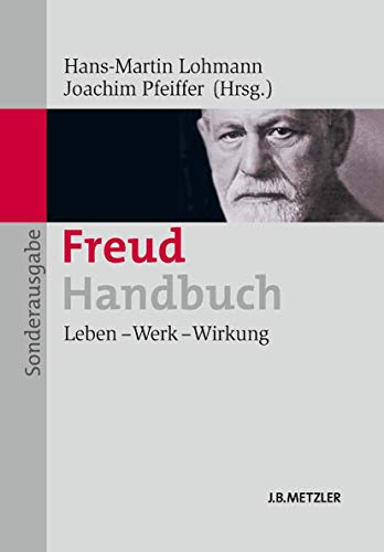 Freud-Handbuch : Leben - Werk - Wirkung. - Lohmann, Hans-Martin (Herausgeber) und Joachim (Herausgeber) Pfeiffer
