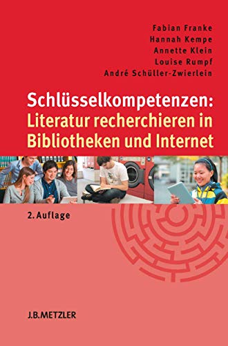 Beispielbild fr Schlsselkompetenzen: Literatur Recherchieren in Bibliotheken Und Internet zum Verkauf von Blackwell's