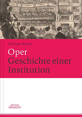 9783476025630: Oper. Geschichte einer Institution