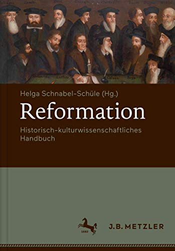 9783476025937: Reformation: Historisch-kulturwissenschaftliches Handbuch