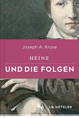 Heine und die Folgen. - Kruse, Joseph A.