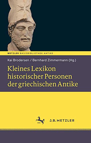 Imagen de archivo de Kleines Lexikon historischer Personen der griechischen Antike: Basisbibliothek Antike a la venta por medimops