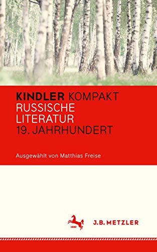 Kindler Kompakt: Russische Literatur, 19. Jahrhundert. - Freise, Matthias