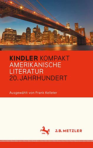 Kindler Kompakt: Amerikanische Literatur, 20. Jahrhundert (German Edition)