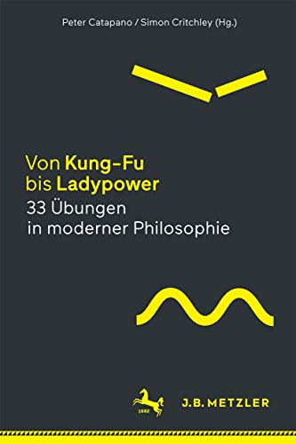 9783476043443: Von Kung-Fu bis Ladypower. 33 bungen in moderner Philosophie