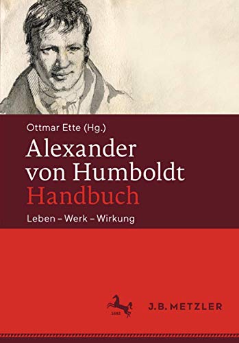 Beispielbild fr Alexander von Humboldt-Handbuch. Leben - Werk - Wirkung zum Verkauf von Antiquariat Logos