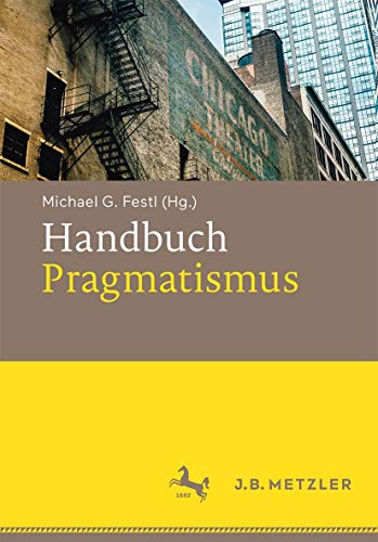 Stock image for Handbuch Pragmatismus (German Edition) for sale by Books Unplugged