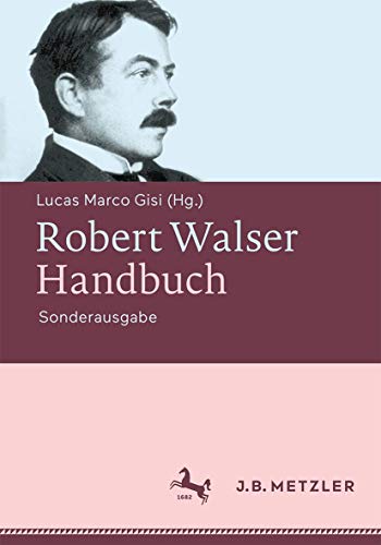 Stock image for Robert Walser Handbuch: Leben--Werk--Wirkung. Sonderausgabe for sale by Hackenberg Booksellers ABAA