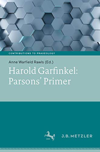9783476048141: Harold Garfinkel: Parsons' Primer (Beitrge zur Praxeologie / Contributions to Praxeology)