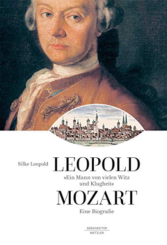 Beispielbild fr Ein Mann von vielen Witz und Klugheit": Leopold Mozart. Eine Biographie zum Verkauf von medimops