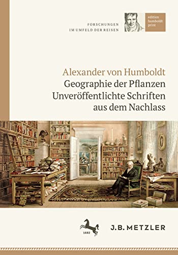 Beispielbild fr Alexander Von Humboldt: Geographie Der Pflanzen Reihe III: Forschungen Im Umfeld Der Reisen zum Verkauf von Blackwell's