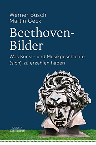 9783476049711: Beethoven-Bilder: Was Kunst- und Musikgeschichte (sich) zu erzhlen haben