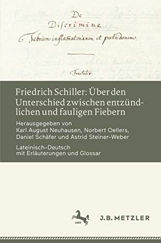 9783476057495: Friedrich Schiller: ber den Unterschied zwischen entzndlichen und fauligen Fiebern: Lateinisch-Deutsch mit Erluterungen und Glossar