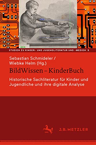 Imagen de archivo de BildWissen - KinderBuch: Historische Sachliteratur f?r Kinder und Jugendliche und ihre digitale Analyse (Studien zu Kinder- und Jugendliteratur und -medien (5)) (German Edition) a la venta por Majestic Books