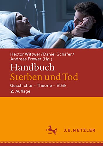 Stock image for Handbuch Sterben Und Tod: Geschichte - Theorie - Ethik for sale by ThriftBooks-Atlanta