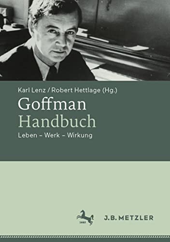 Stock image for Goffman-Handbuch: Leben ? Werk ? Wirkung (German and English Edition) (ger) for sale by Brook Bookstore