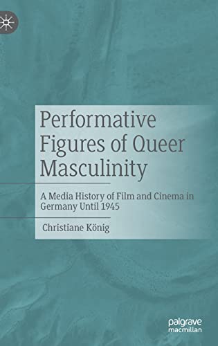 Stock image for Performative Figures of Queer Masculinity for sale by PBShop.store US