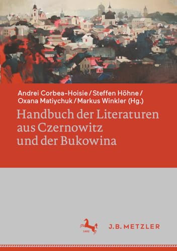 9783476059727: Handbuch der Literaturen aus Czernowitz und der Bukowina